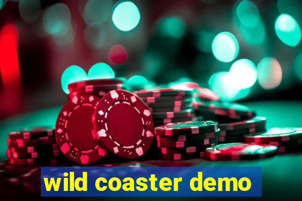 wild coaster demo